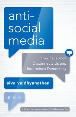 Könyv Antisocial Media Siva Vaidhyanathan