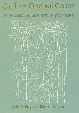Kniha Cajal on the Cerebral Cortex Santiago Ramon y Cajal