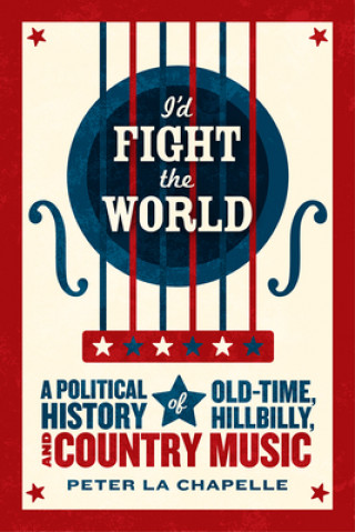 Libro I'd Fight the World Peter La Chapelle