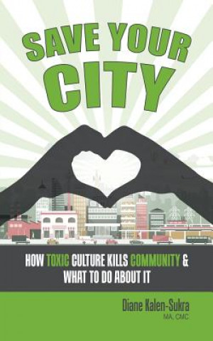 Livre Save Your City Diane Kalen-Sukra