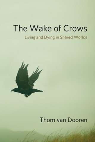 Buch Wake of Crows Thom Van Dooren