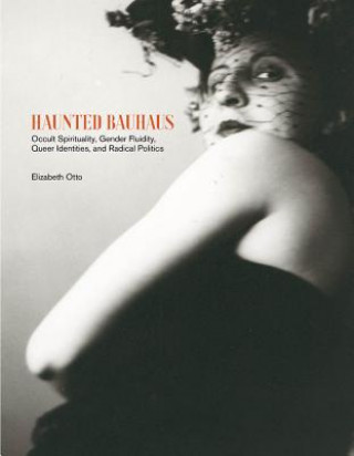 Buch Haunted Bauhaus Elizabeth Otto