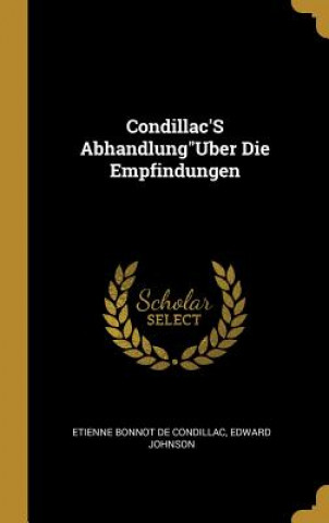 Buch Condillac's Abhandlunguber Die Empfindungen Etienne Bonnot De Condillac