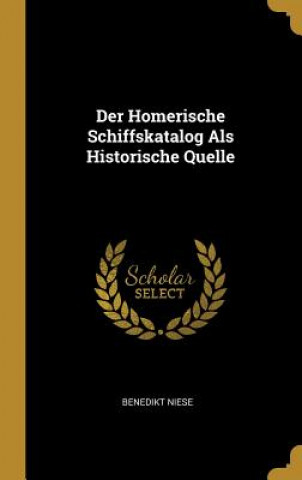 Książka Der Homerische Schiffskatalog ALS Historische Quelle Benedikt Niese