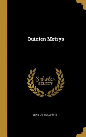 Könyv Quinten Metsys Jean De Boschere