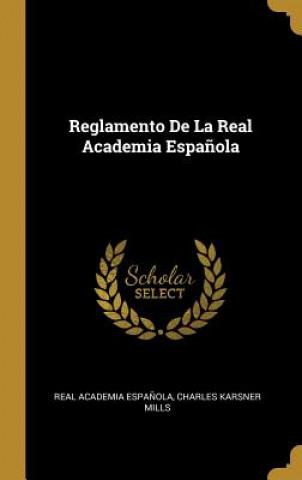 Carte Reglamento De La Real Academia Espa?ola Real Academia Espanola