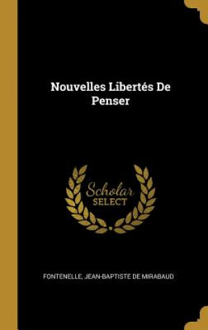 Kniha Nouvelles Libertés De Penser Fontenelle