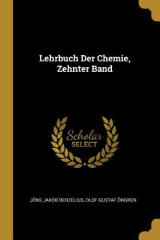 Книга Lehrbuch Der Chemie, Zehnter Band Jons Jakob Berzelius