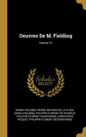 Carte Oeuvres De M. Fielding; Volume 12 Henry Fielding