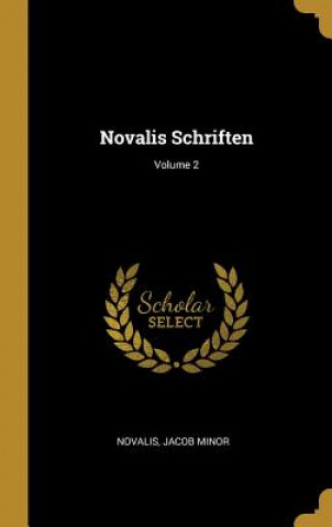 Carte Novalis Schriften; Volume 2 Novalis