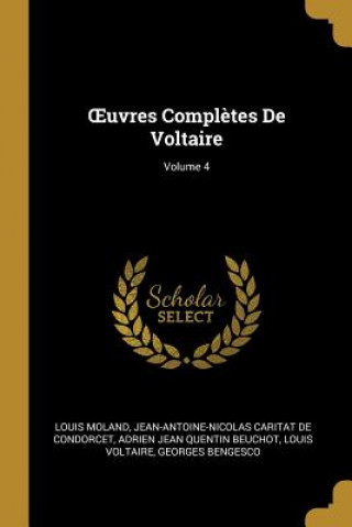 Kniha OEuvres Compl?tes De Voltaire; Volume 4 Louis Moland