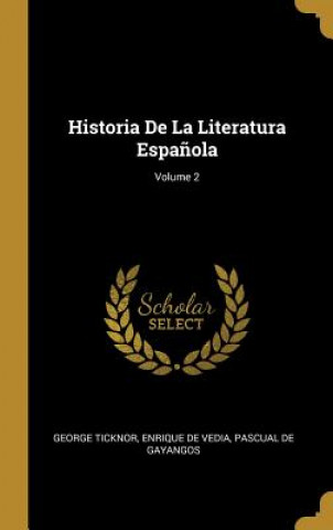 Книга Historia De La Literatura Espa?ola; Volume 2 George Ticknor