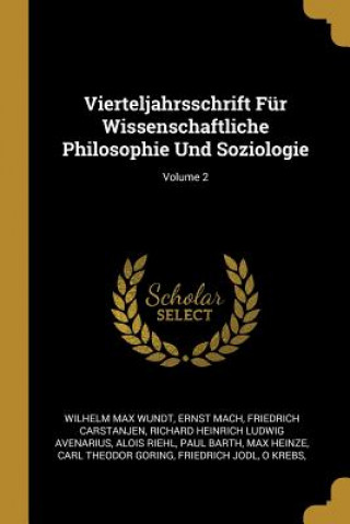 Könyv Vierteljahrsschrift Für Wissenschaftliche Philosophie Und Soziologie; Volume 2 Wilhelm Max Wundt