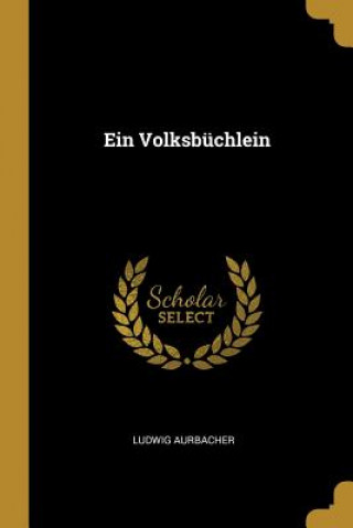 Książka Ein Volksbüchlein Ludwig Aurbacher