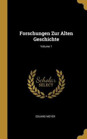 Kniha Forschungen Zur Alten Geschichte; Volume 1 Eduard Meyer