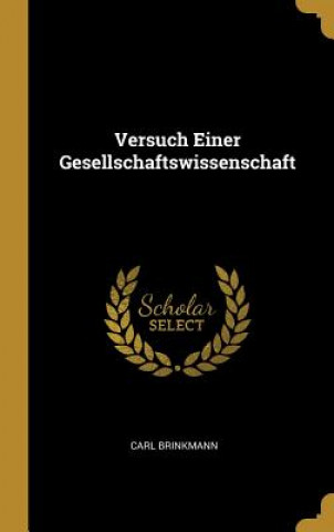 Kniha Versuch Einer Gesellschaftswissenschaft Carl Brinkmann