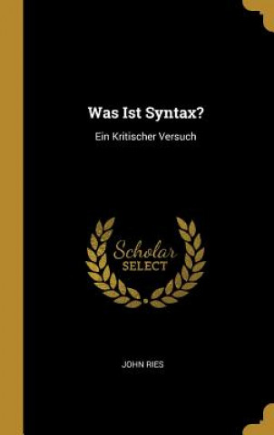 Buch Was Ist Syntax?: Ein Kritischer Versuch John Ries