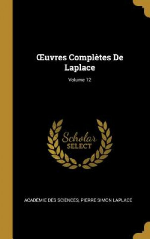 Boek OEuvres Compl?tes De Laplace; Volume 12 Academie Des Sciences