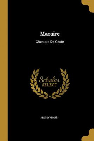 Knjiga Macaire: Chanson De Geste 