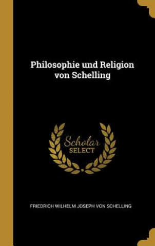 Książka Philosophie Und Religion Von Schelling Friedrich Wilhelm Joseph Von Schelling