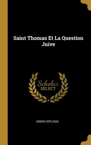 Carte Saint Thomas Et La Question Juive Simon Deploige
