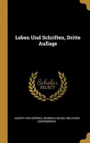 Kniha Leben Und Schriften, Dritte Auflage Joseph Von Gorres