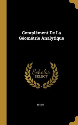 Książka Complément De La Géométrie Analytique Briot