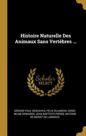 Kniha Histoire Naturelle Des Animaux Sans Vert?bres ... Gerard Paul Deshayes