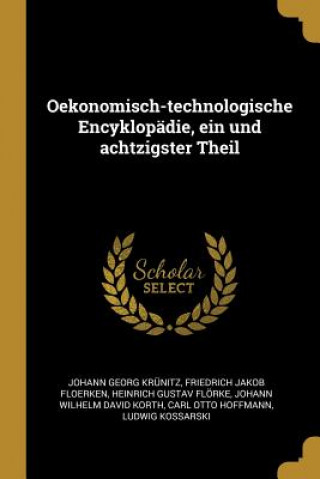 Kniha Oekonomisch-Technologische Encyklopädie, Ein Und Achtzigster Theil Johann Georg Krunitz