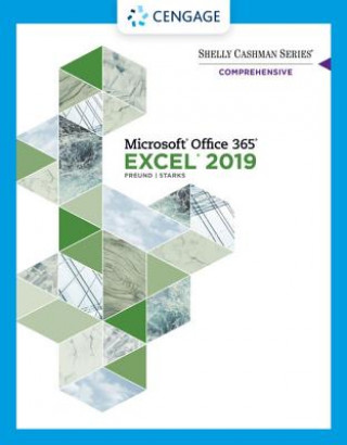 Carte Shelly Cashman Series (R) Microsoft (R) Office 365 (R) & Excel (R) 2019 Comprehensive Steven M Freund