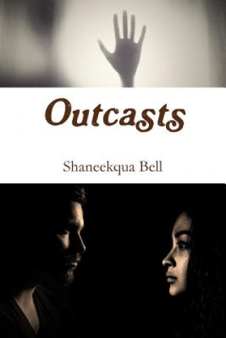 Knjiga Outcasts Shaneekqua Bell