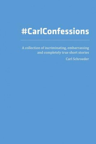 Libro Carl Confessions Carl Schroeder