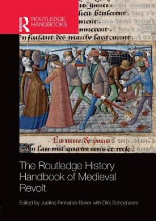 Könyv Routledge History Handbook of Medieval Revolt 