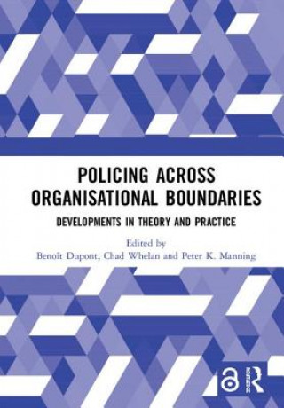 Knjiga Policing Across Organisational Boundaries Benoît DuPont