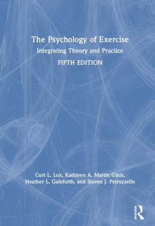 Kniha Psychology of Exercise Curt L. Lox