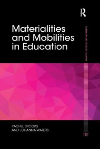 Knjiga Materialities and Mobilities in Education BROOKS