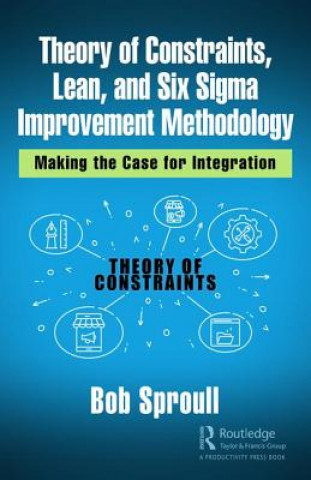 Buch Theory of Constraints, Lean, and Six Sigma Improvement Methodology Bob Sproull