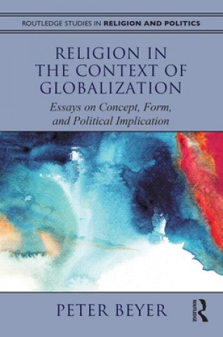 Kniha Religion in the Context of Globalization PETER BEYER