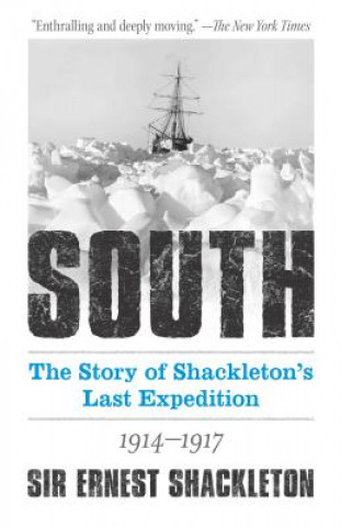 Kniha South: The Story of Shackleton's Last Expedition 1914-1917 Ernest Shackleton