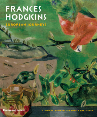 Könyv Frances Hodgkins: European Journeys Mary Kisler