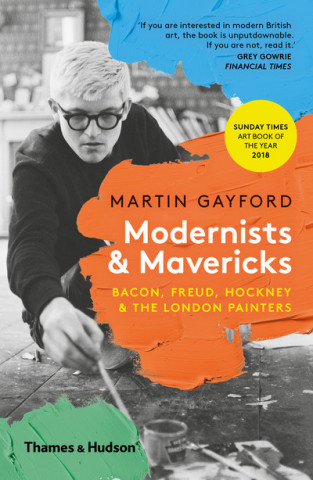 Kniha Modernists & Mavericks Martin Gayford
