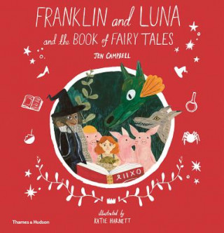 Книга Franklin and Luna and the Book of Fairy Tales Jen Campbell