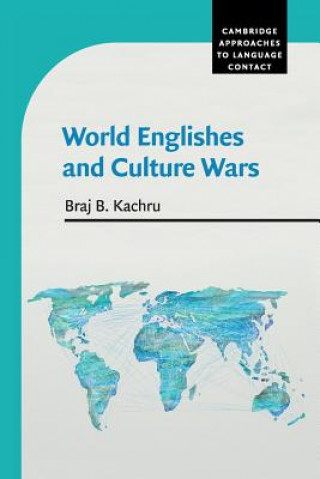 Kniha World Englishes and Culture Wars Braj B Kachru