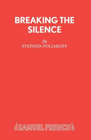 Kniha Breaking the Silence Stephen Poliakoff