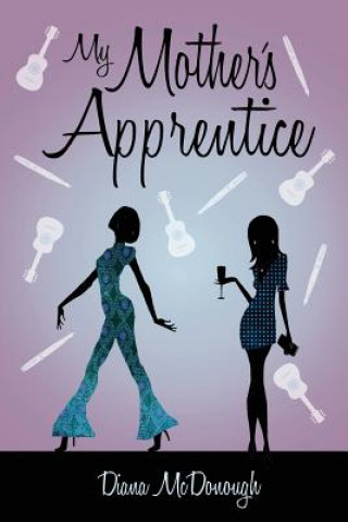 Knjiga My Mother's Apprentice Diana L McDonough