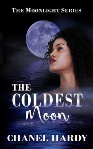 Kniha Coldest Moon Chanel Hardy