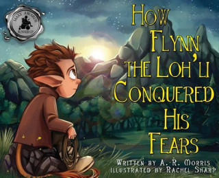 Kniha How Flynn the Loh'li Conquered His Fears A R Morris