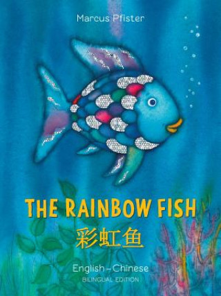 Książka Rainbow Fish/Bi:libri - Eng/Chinese PB Marcus Pfister