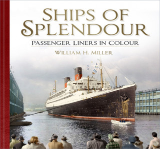 Könyv Ships of Splendour William H. Miller