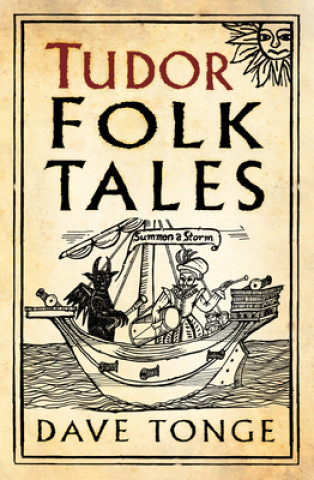 Kniha Tudor Folk Tales Dave Tonge